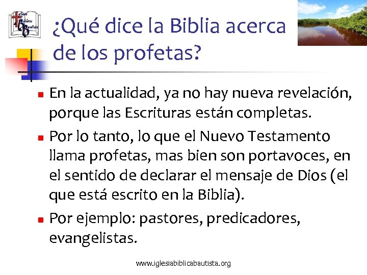 ¿Qué dice la Biblia acerca de los profetas? En la actualidad, ya no hay