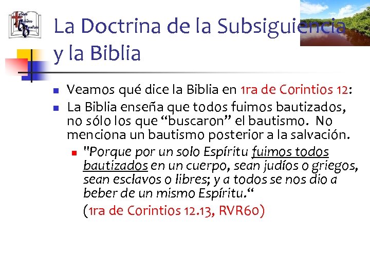 La Doctrina de la Subsiguiencia y la Biblia n n Veamos qué dice la