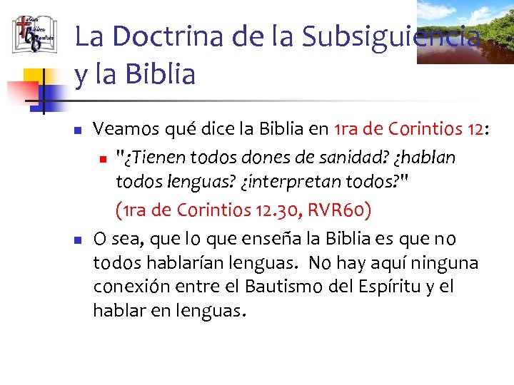 La Doctrina de la Subsiguiencia y la Biblia n n Veamos qué dice la