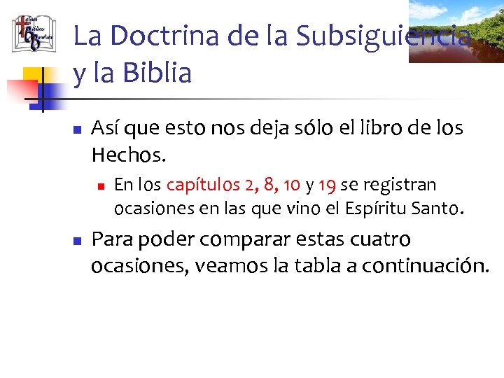 La Doctrina de la Subsiguiencia y la Biblia n Así que esto nos deja