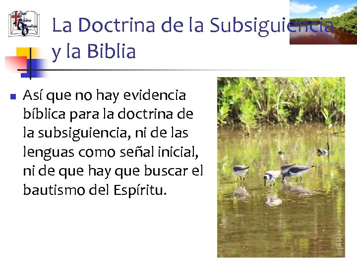La Doctrina de la Subsiguiencia y la Biblia n Así que no hay evidencia
