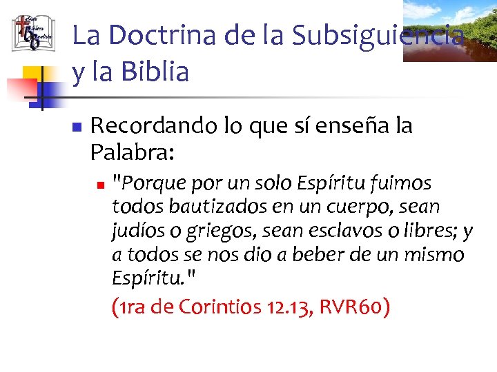 La Doctrina de la Subsiguiencia y la Biblia n Recordando lo que sí enseña