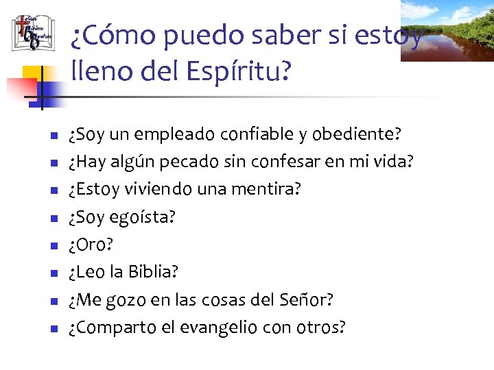 ¿Cómo puedo saber si estoy lleno del Espíritu? n n n n ¿Soy un