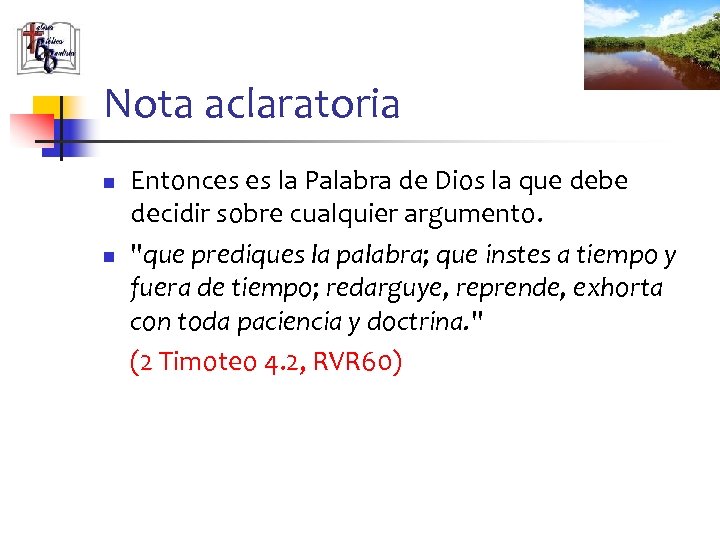 Nota aclaratoria n n Entonces es la Palabra de Dios la que debe decidir