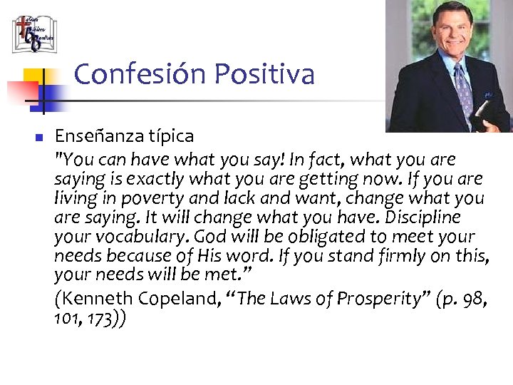 Confesión Positiva n Enseñanza típica "You can have what you say! In fact, what