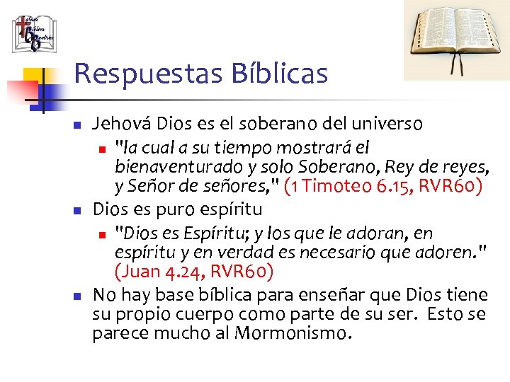 Respuestas Bíblicas n n n Jehová Dios es el soberano del universo n "la