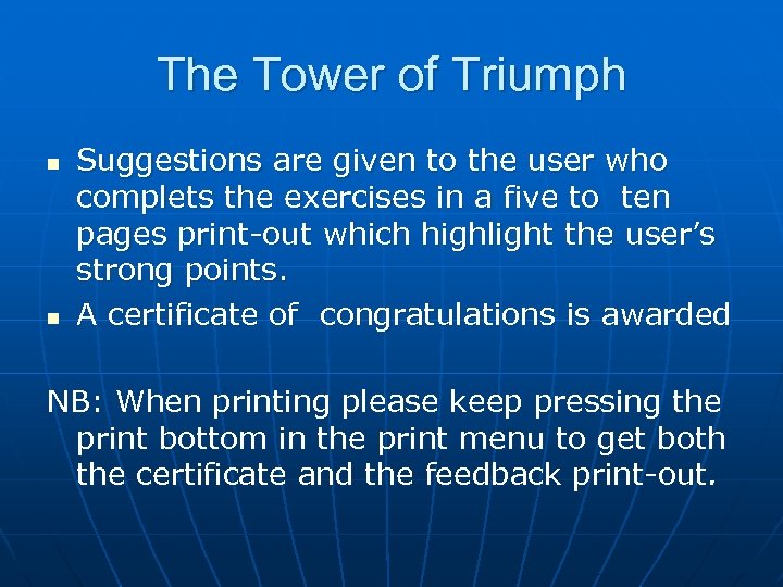 The Tower of Triumph n n Suggestions are given to the user who complets