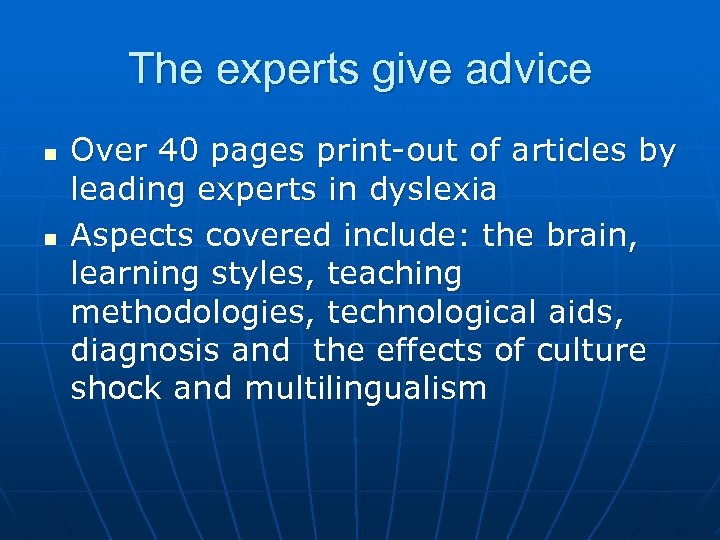 The experts give advice n n Over 40 pages print-out of articles by leading