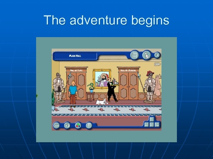 The adventure begins 