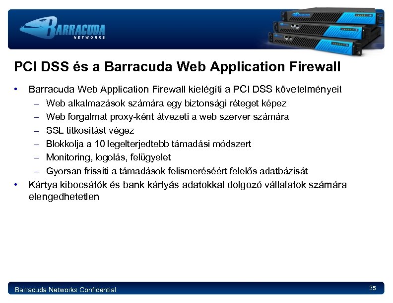 PCI DSS és a Barracuda Web Application Firewall • • Barracuda Web Application Firewall