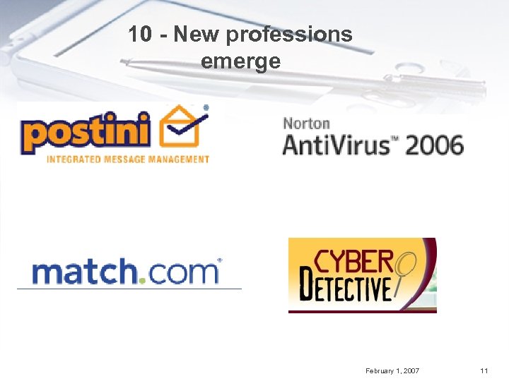 10 - New professions emerge February 1, 2007 11 