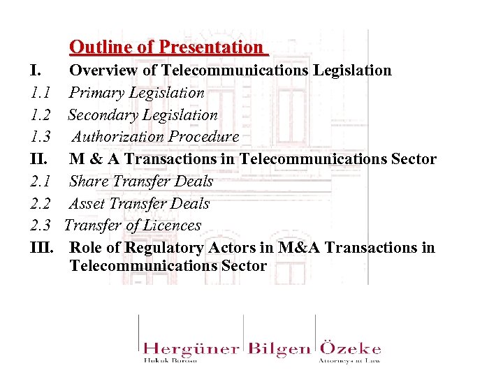 Outline of Presentation I. 1. 1 1. 2 1. 3 II. 2. 1 2.