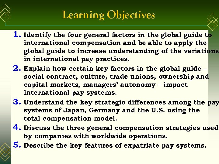 Learning Objectives 1. Identify the four general factors in the global guide to 2.