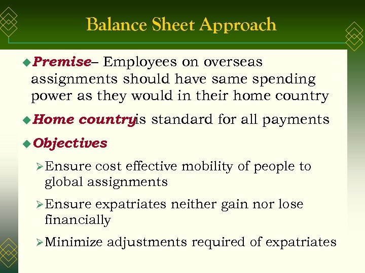 Balance Sheet Approach u. Premise – Employees on overseas assignments should have same spending