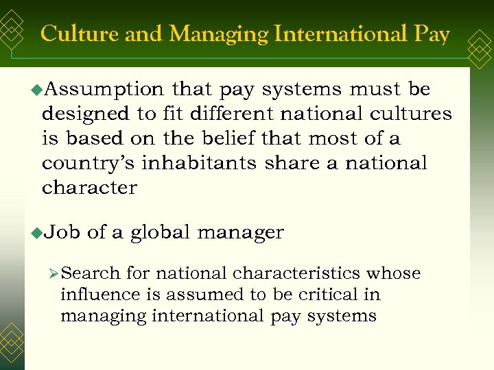 Culture and Managing International Pay u. Assumption that pay systems must be designed to