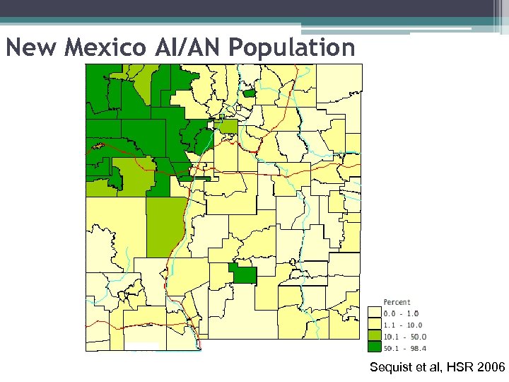 New Mexico AI/AN Population Sequist et al, HSR 2006 