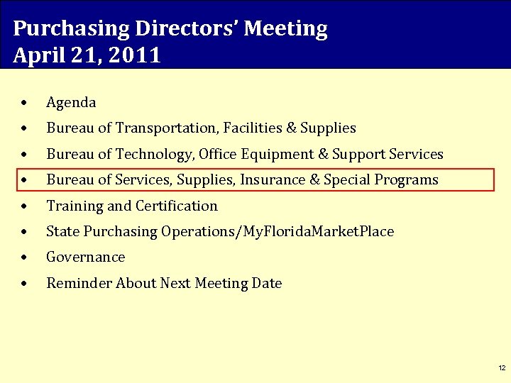 Purchasing Directors’ Meeting April 21, 2011 • Agenda • Bureau of Transportation, Facilities &