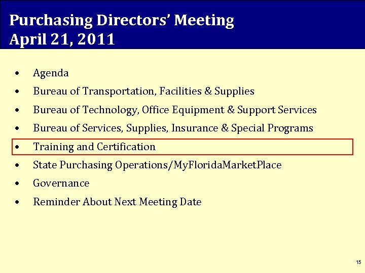 Purchasing Directors’ Meeting April 21, 2011 • Agenda • Bureau of Transportation, Facilities &