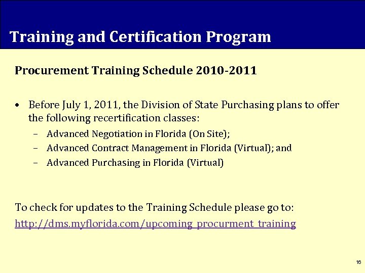 Training and Certification Program Procurement Training Schedule 2010 -2011 • Before July 1, 2011,