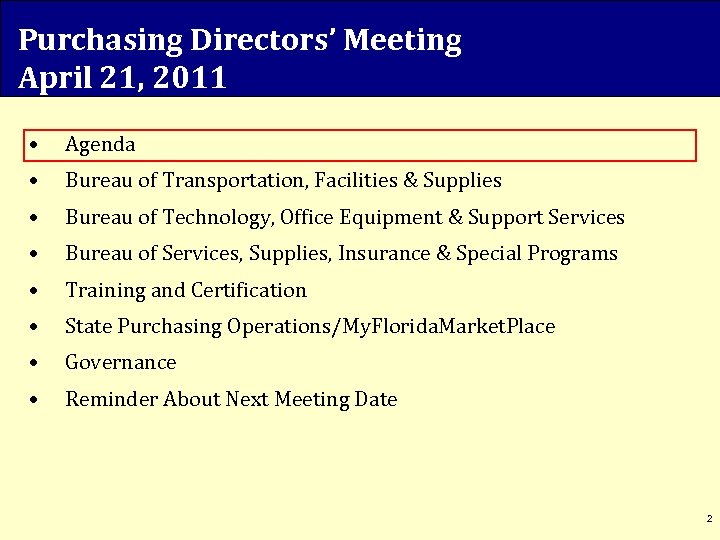 Purchasing Directors’ Meeting April 21, 2011 • Agenda • Bureau of Transportation, Facilities &