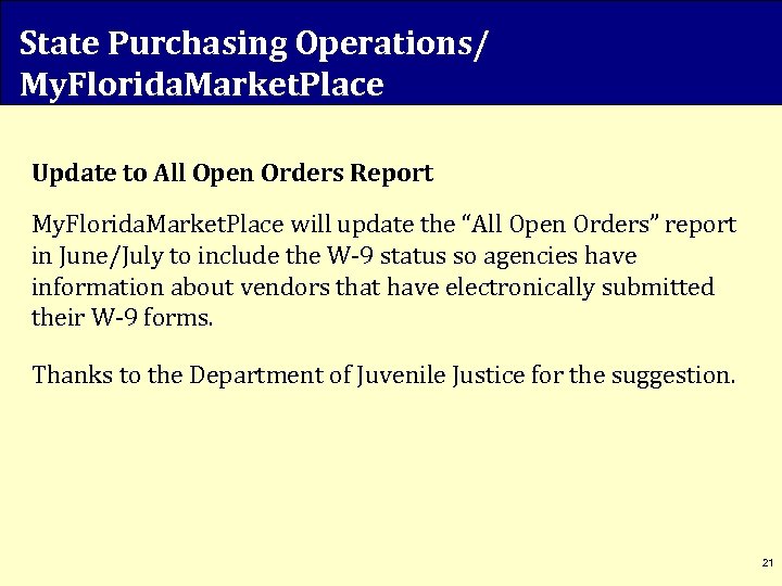 State Purchasing Operations/ My. Florida. Market. Place Update to All Open Orders Report My.