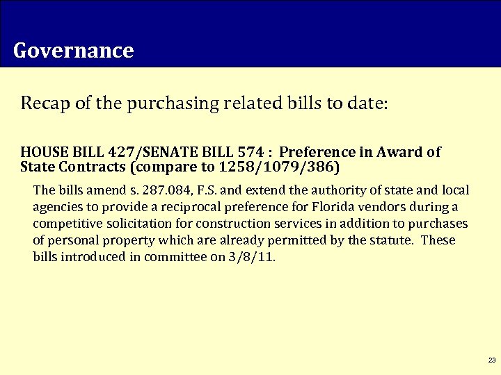 Governance Recap of the purchasing related bills to date: HOUSE BILL 427/SENATE BILL 574