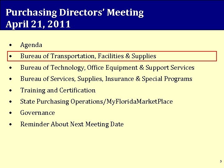 Purchasing Directors’ Meeting April 21, 2011 • Agenda • Bureau of Transportation, Facilities &