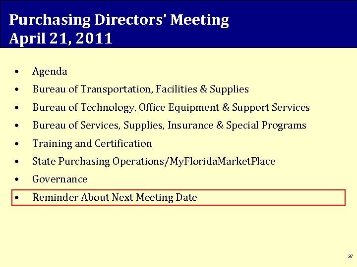 Purchasing Directors’ Meeting April 21, 2011 • Agenda • Bureau of Transportation, Facilities &