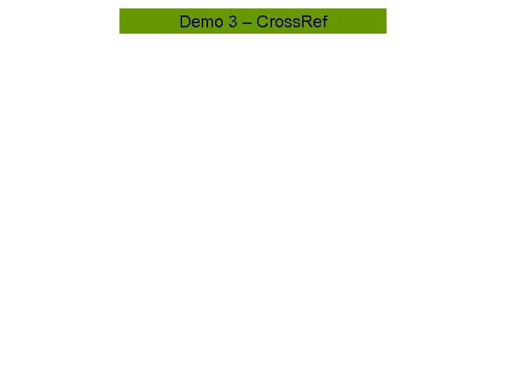 Demo 3 – Cross. Ref 