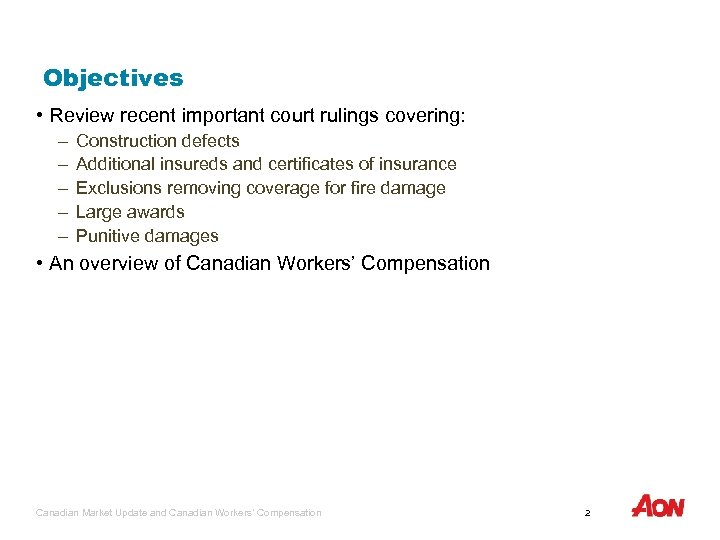 Objectives • Review recent important court rulings covering: – – – Construction defects Additional