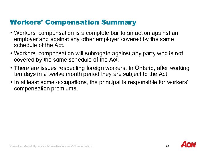 Workers’ Compensation Summary • Workers’ compensation is a complete bar to an action against