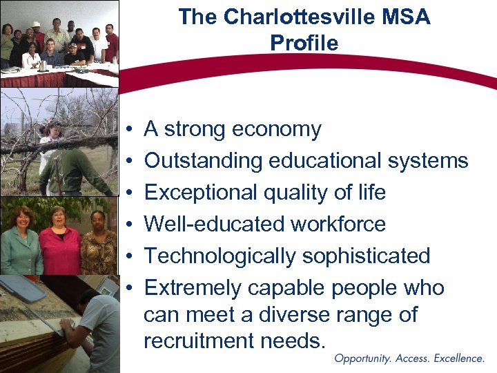 The Charlottesville MSA Profile • • • A strong economy Outstanding educational systems Exceptional