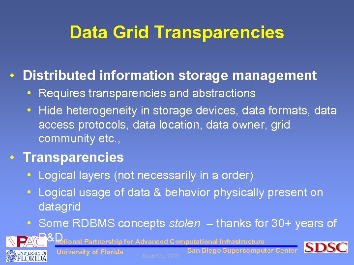 Data Grid Transparencies • Distributed information storage management • Requires transparencies and abstractions •