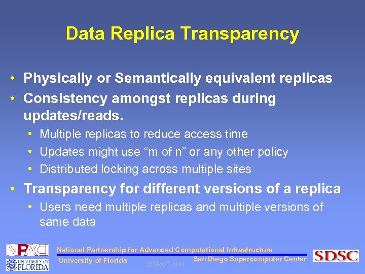 Data Replica Transparency • Physically or Semantically equivalent replicas • Consistency amongst replicas during