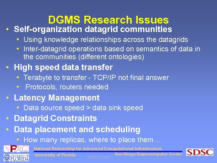 DGMS Research Issues • Self-organization datagrid communities • Using knowledge relationships across the datagrids