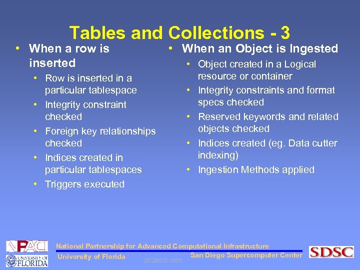 Tables and Collections - 3 • When a row is inserted • When an
