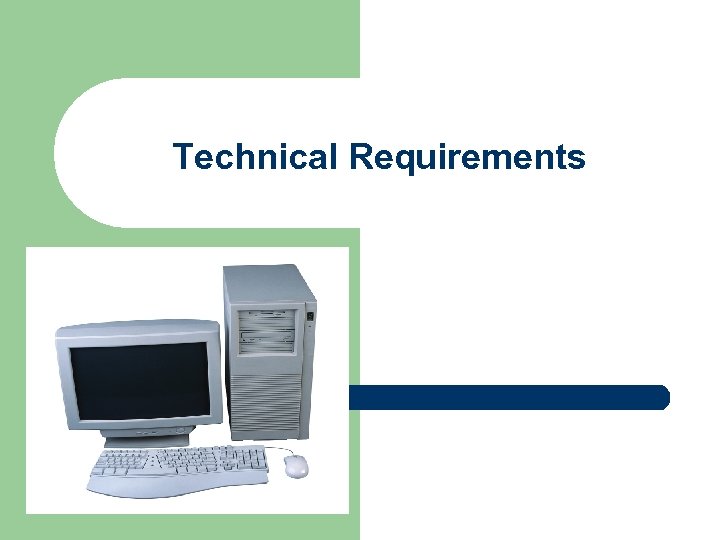Technical Requirements 