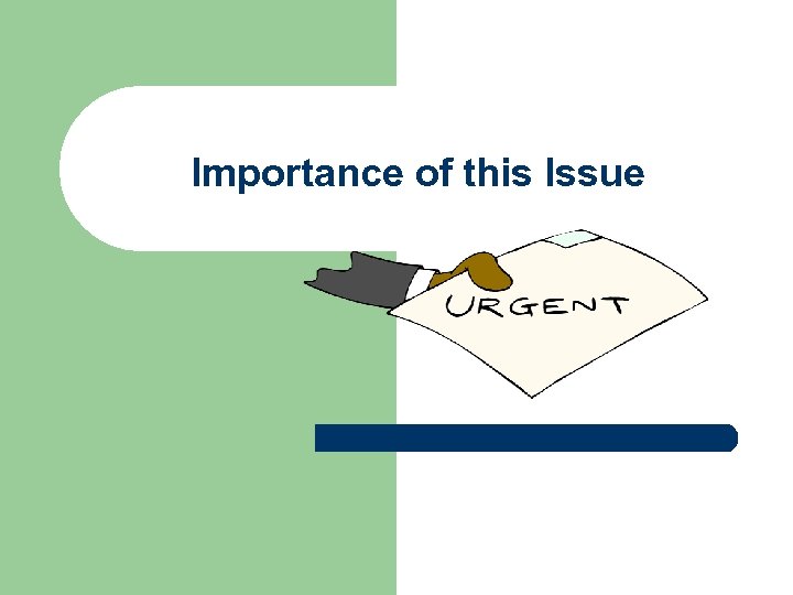 Importance of this Issue 