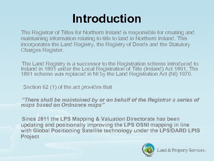 Introduction The Registrar of Titles for Northern Ireland is responsible for creating and maintaining