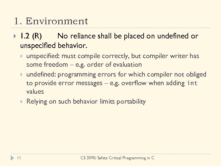 1. Environment 1. 2 (R) No reliance shall be placed on undefined or unspecified