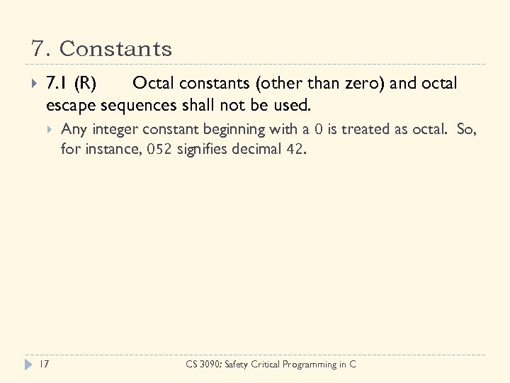 7. Constants 7. 1 (R) Octal constants (other than zero) and octal escape sequences