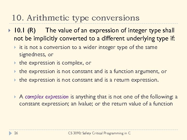 10. Arithmetic type conversions 10. 1 (R) The value of an expression of integer