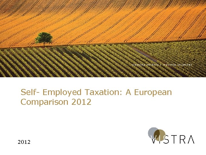 Self- Employed Taxation: A European Comparison 2012 