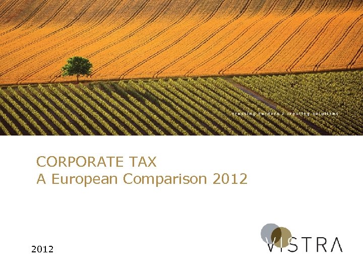 CORPORATE TAX A European Comparison 2012 