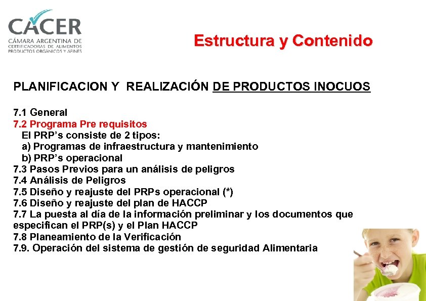 Estructura y Contenido PLANIFICACION Y REALIZACIÓN DE PRODUCTOS INOCUOS 7. 1 General 7. 2