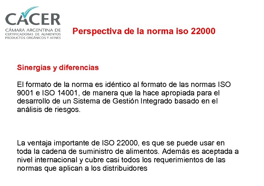 Perspectiva de la norma iso 22000 Sinergias y diferencias El formato de la norma