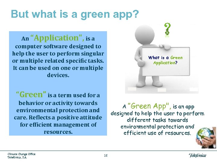 But what is a green app? An “Application