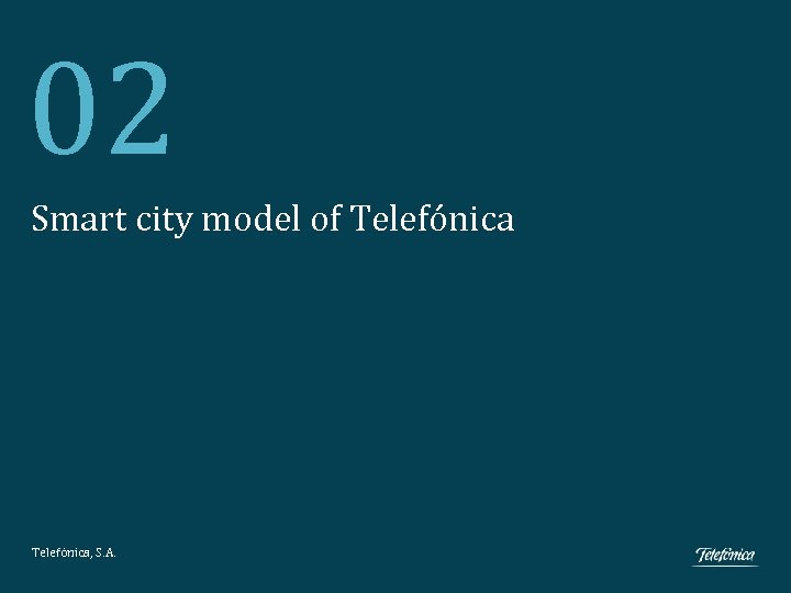 02 Smart city model of Telefónica, S. A. Climate Change Office Telefónica, S. A.