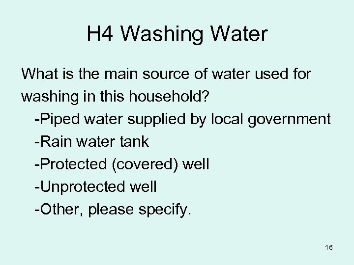 H 4 Washing Water What is the main source of water used for washing