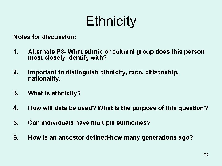 Ethnicity Notes for discussion: 1. Alternate P 8 - What ethnic or cultural group